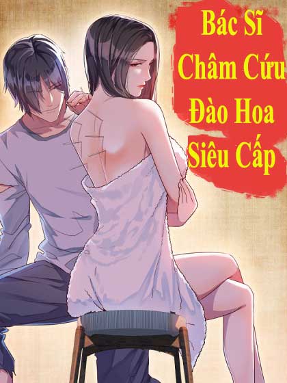 Bác Sĩ Châm Cứu Đào Hoa Siêu Cấp