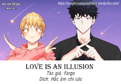 Tình yêu là ảo ảnh - Illusion Love