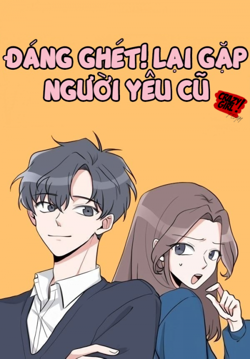 Đáng ghét! Lại gặp người yêu cũ